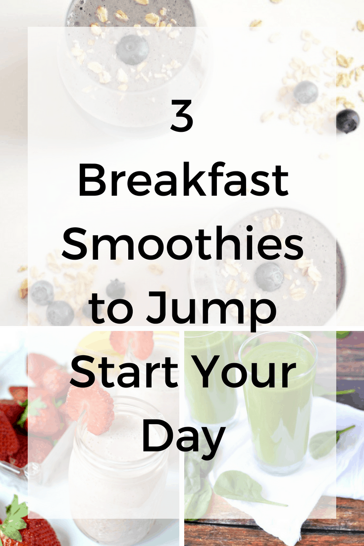 Breakfast Smoothies to Jump Start Your Day